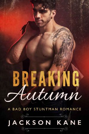 [Stuntman Romance 01] • Breaking Autumn